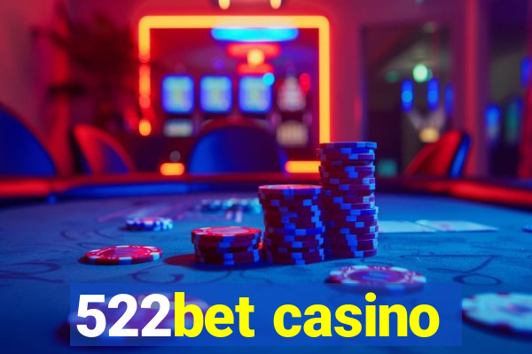 522bet casino